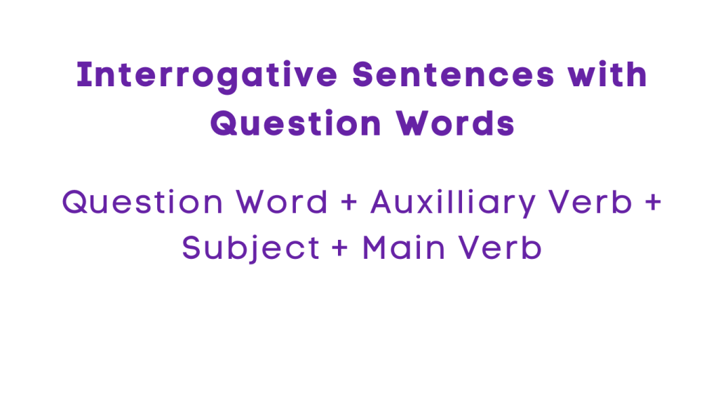 Structure of Interrogative Sentences with Question Words
